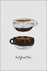 Gallery print  But first tea - Orara Studio