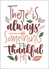 Poster There is always something to be thankful for