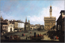 Poster  The Piazza della Signoria in Florence - Bernardo Bellotto (Canaletto)